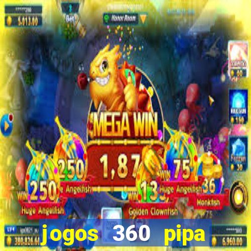 jogos 360 pipa combate 3d